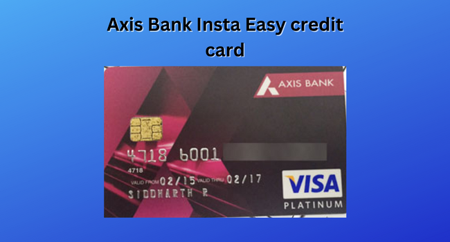 Axis Bank Insta Easy credit card