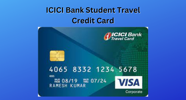 ICICI Bank Student Travel Credit Card